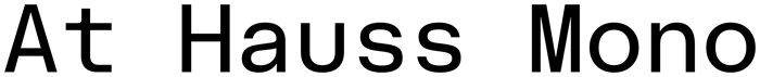 At Hauss Mono font preview