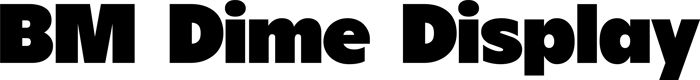 BM Dime Display font preview