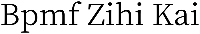 Bpmf Zihi Kai font preview