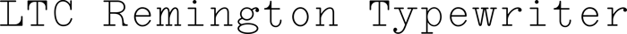 LTC Remington Typewriter font preview