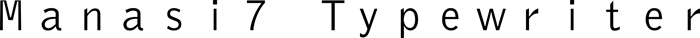Manasi7 Typewriter font preview
