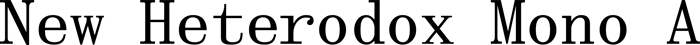 New Heterodox Mono A font preview