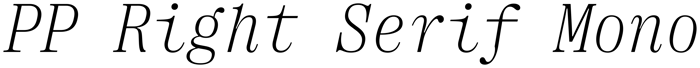 PP Right Serif Mono font preview