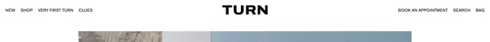 Turn Paris header with left links, centered TURN logo, and appointment, search, and bag on white.