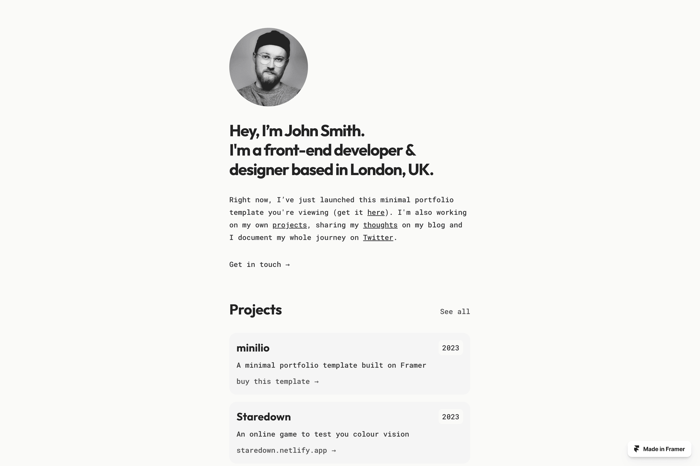 minilio — Minimal Website Template - minilio is a minimal website template for Framer that can be used as a personal website or a portfolio to showcase your projects and your thoughts in a blog. This template is perfect for designers, product managers, start-up founders, indie hackers and more!

