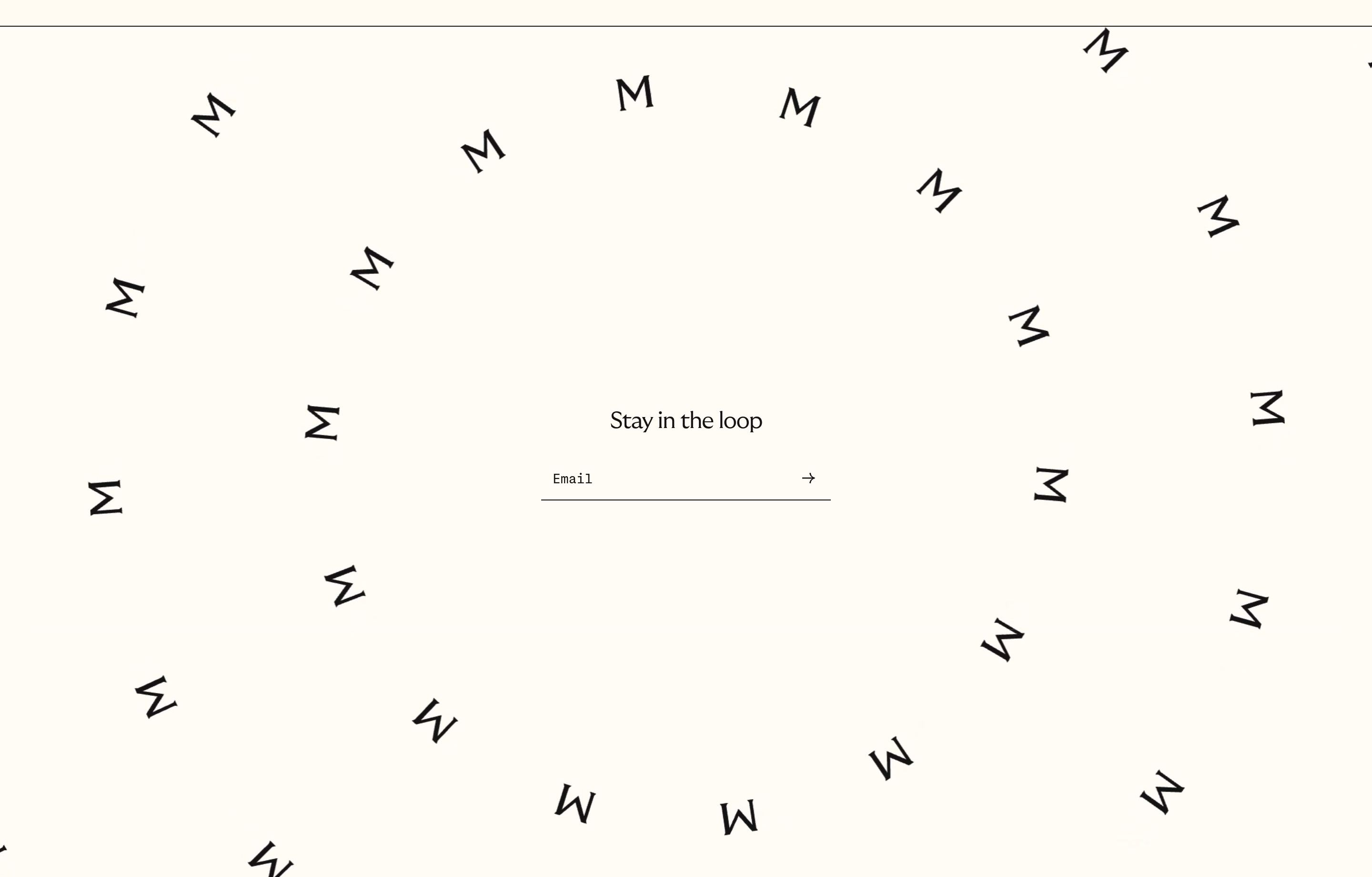 Menkind newsletter: cream canvas, ring of rotated black M letters around a centered Stay in the loop email field.