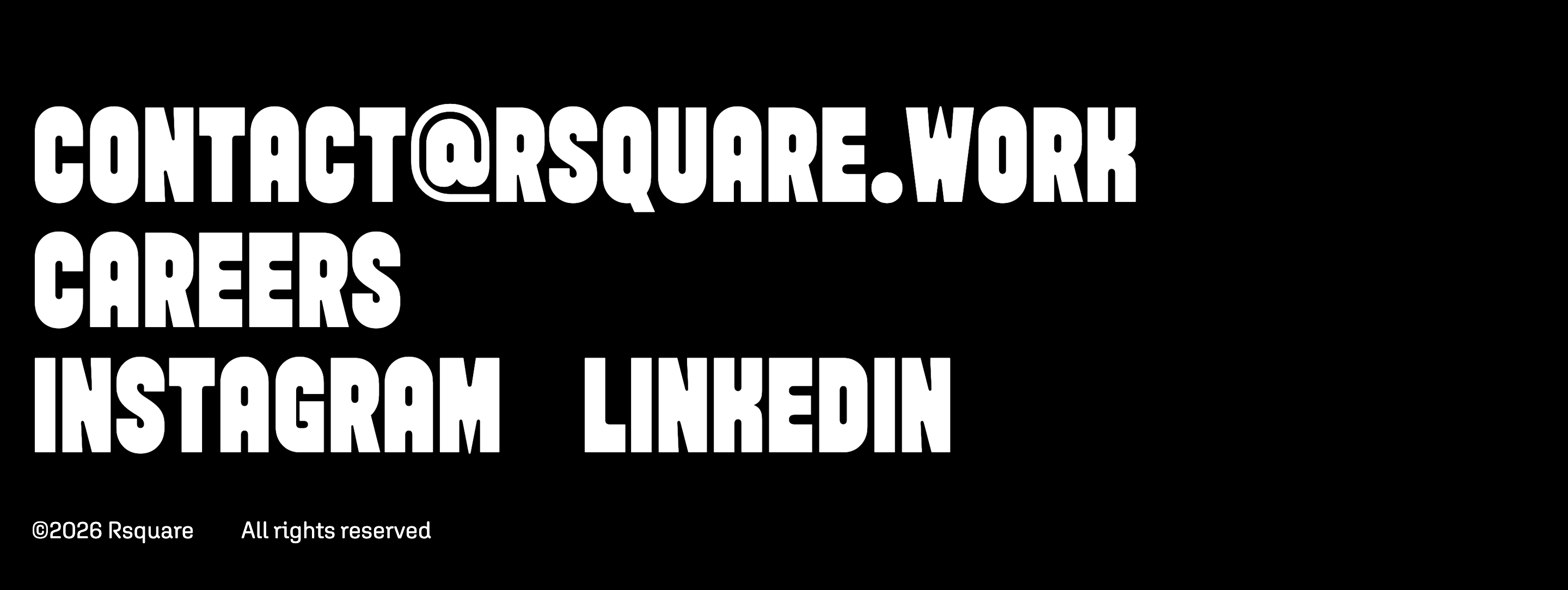 Rsquare footer on black with large white CONTACT@RSQUARE.WORK, Careers, Instagram, LinkedIn, and copyright.