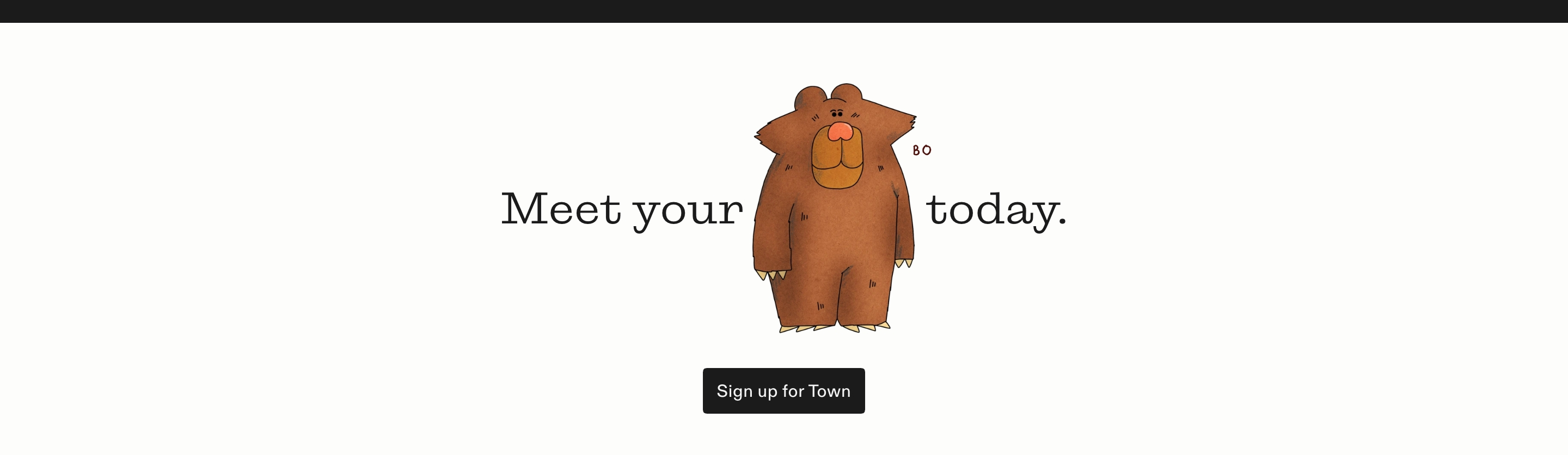 Town signup CTA with a cartoon bear between Meet your and today, plus a Sign up for Town button