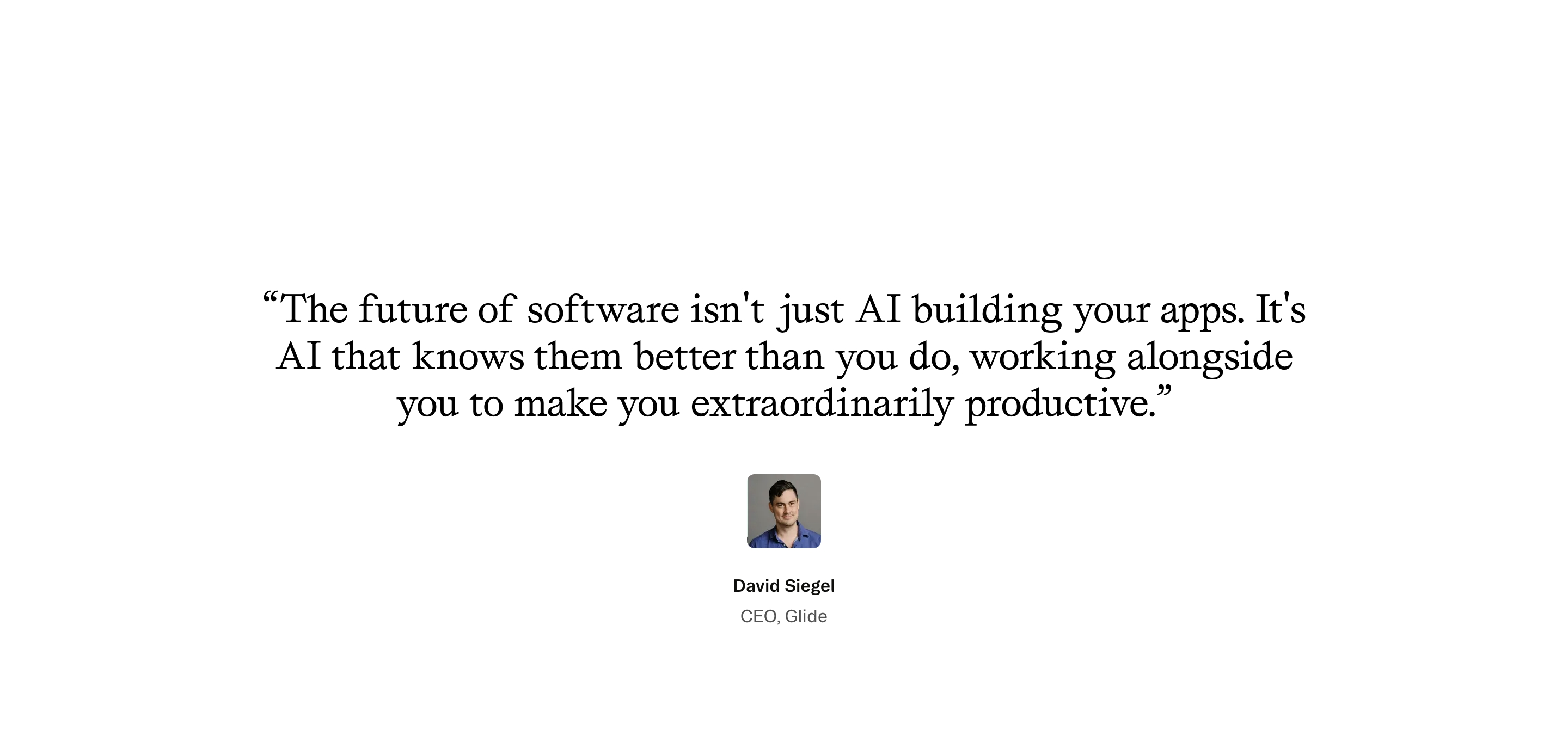 Glide CEO quote section with large serif statement and David Siegel portrait