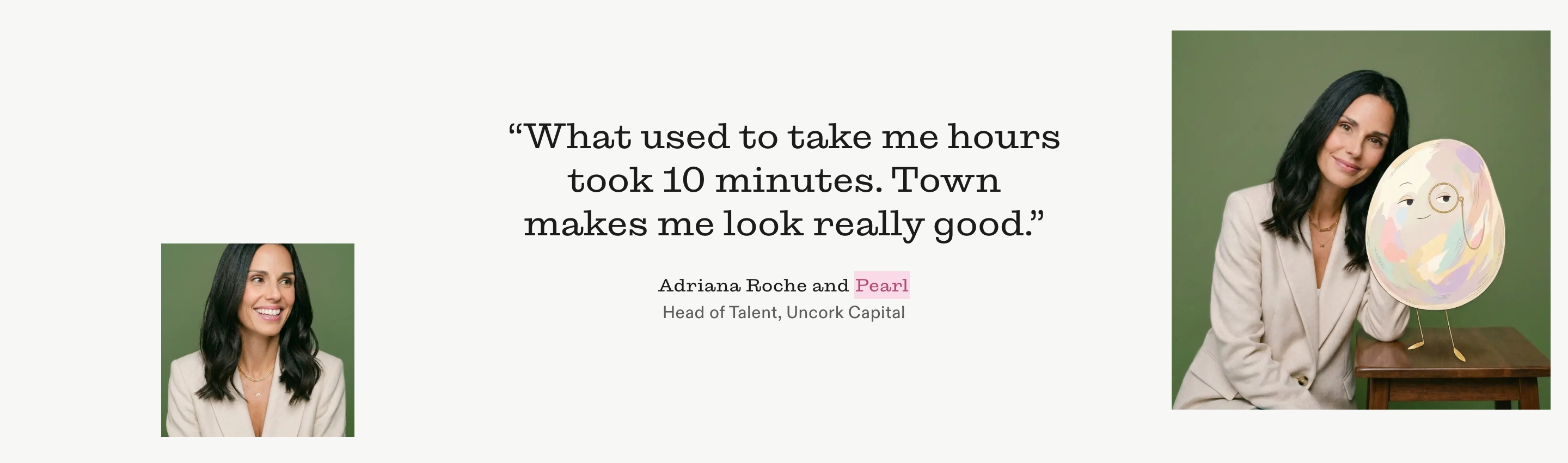 Town testimonial: centered Adriana Roche quote, left headshot, right portrait with illustrated egg Pearl.