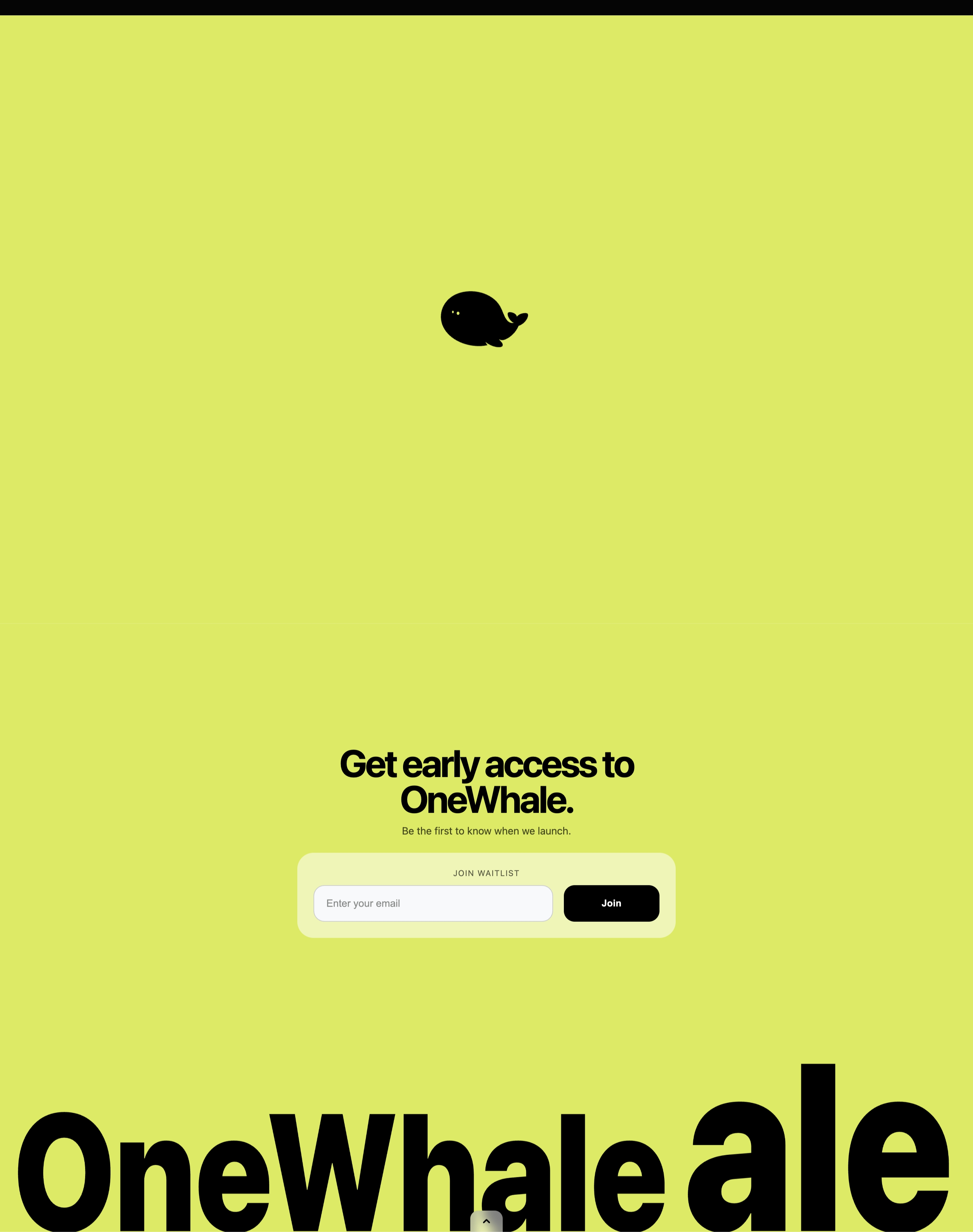OneWhale waitlist signup with black whale icon, early-access headline, email form, and cropped wordmark on lime