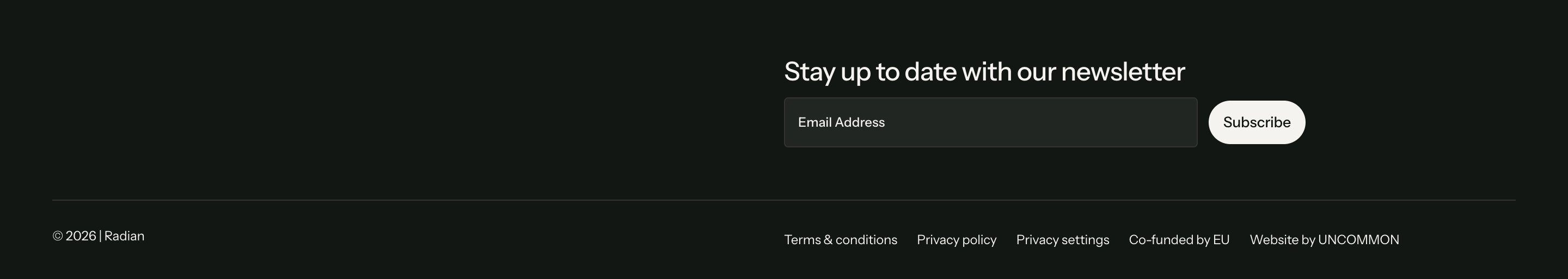 Radian footer with right-aligned newsletter form, Subscribe button, copyright, and legal links on dark ground